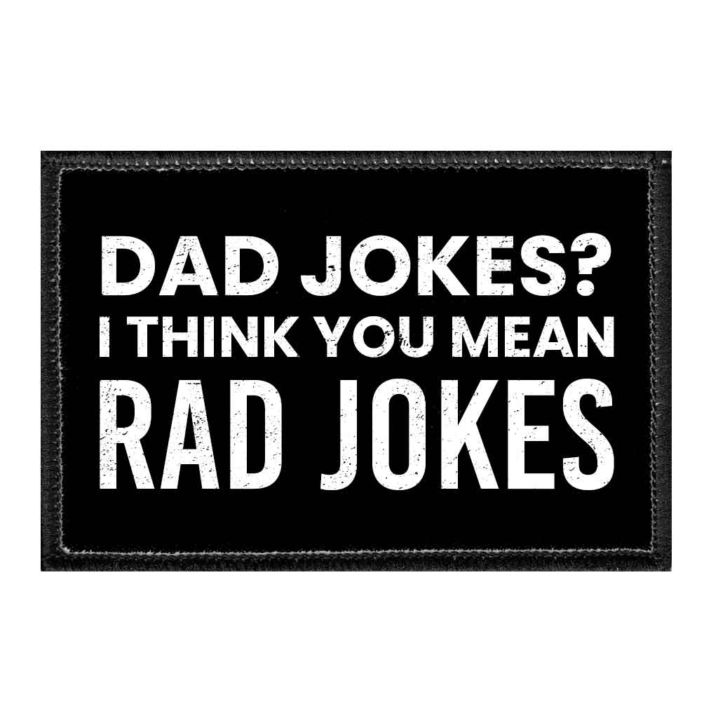 Dad Jokes? I Think You Mean Rad Jokes - Removable Patch - Pull Patch - Removable Patches For Authentic Flexfit and Snapback Hats
