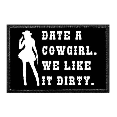 Date A Cowgirl. We Like It Dirty - Removable Patch - Pull Patch - Removable Patches For Authentic Flexfit and Snapback Hats