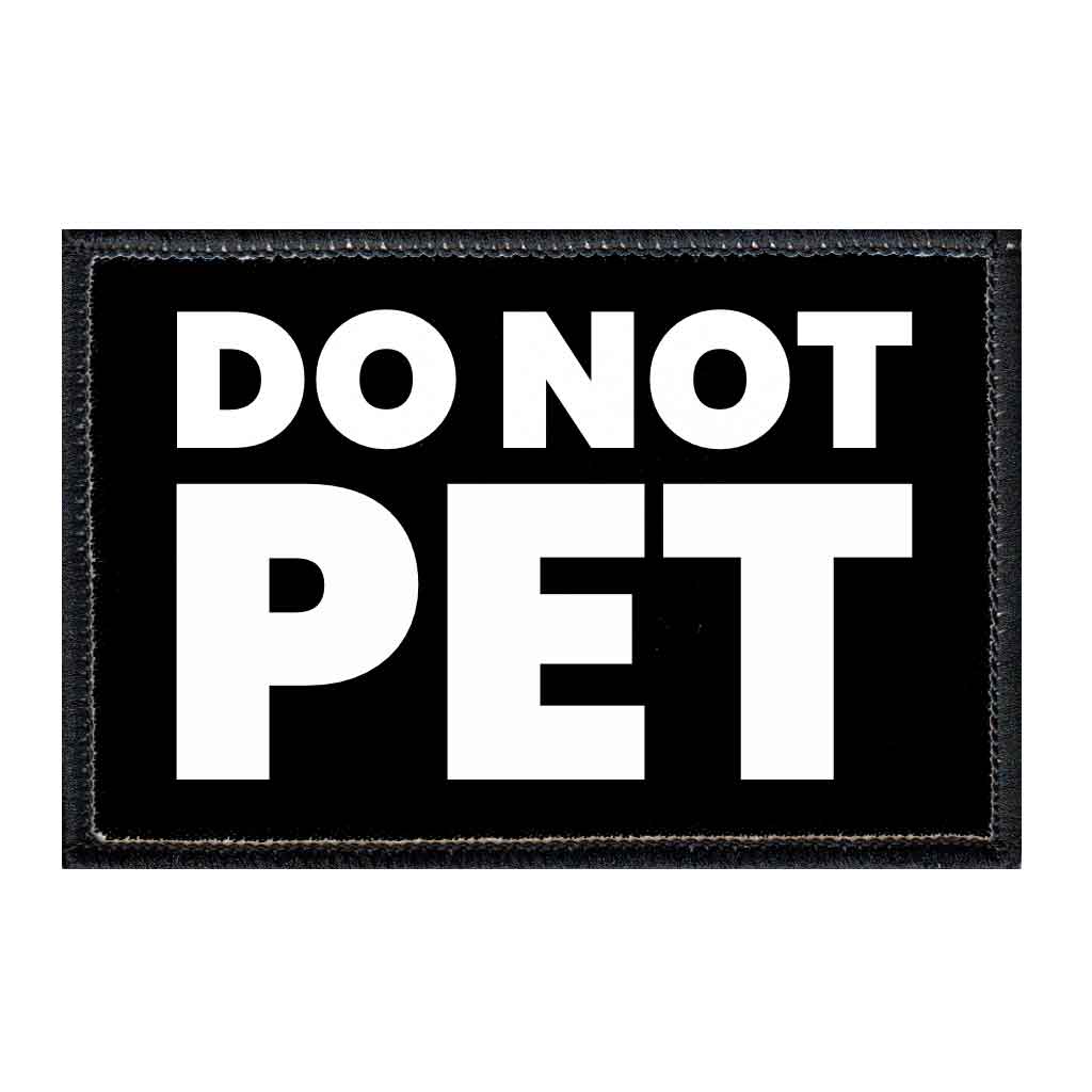 Do Not Pet - Removable Patch - Pull Patch - Removable Patches For Authentic Flexfit and Snapback Hats