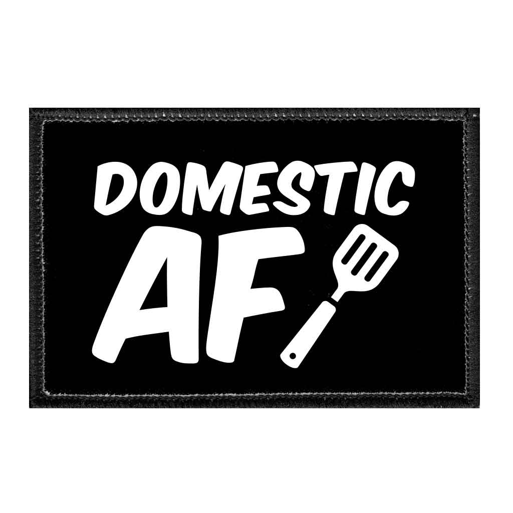 Domestic AF - Removable Patch - Pull Patch - Removable Patches That Stick To Your Gear