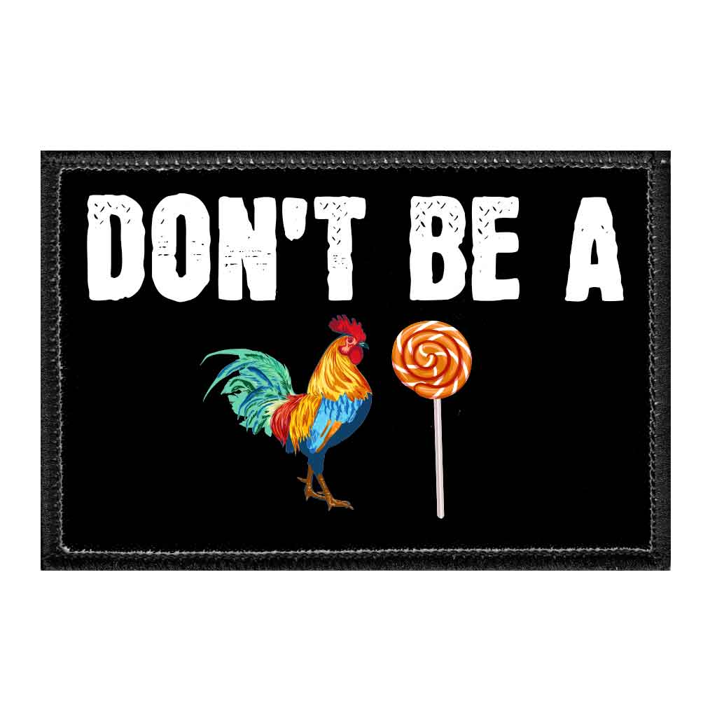 Don't Be A Cock Sucker - Removable Patch - Pull Patch - Removable Patches For Authentic Flexfit and Snapback Hats