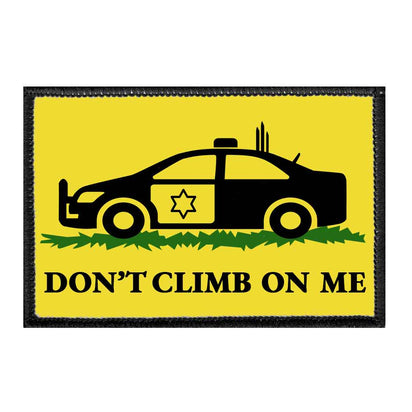 Don't Climb On Me - Police Car - Removable Patch - Pull Patch - Removable Patches For Authentic Flexfit and Snapback Hats