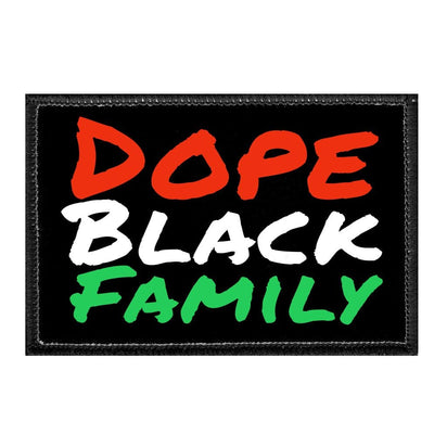 Dope Black Family - Removable Patch - Pull Patch - Removable Patches That Stick To Your Gear