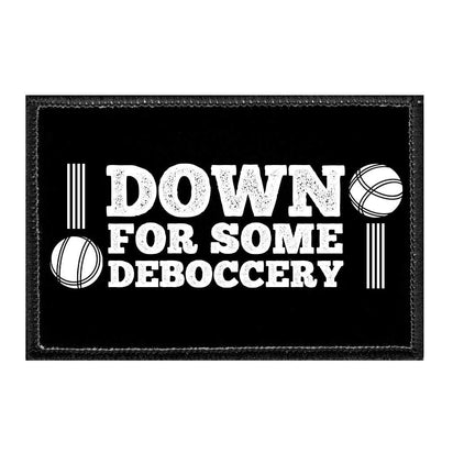 Down For Some Deboccery - Removable Patch - Pull Patch - Removable Patches For Authentic Flexfit and Snapback Hats