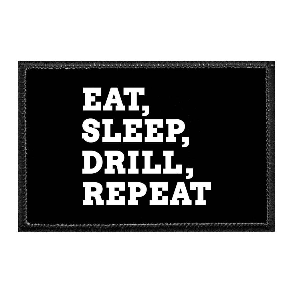 Eat, Sleep, Drill, Repeat - Removable Patch - Pull Patch - Removable Patches For Authentic Flexfit and Snapback Hats