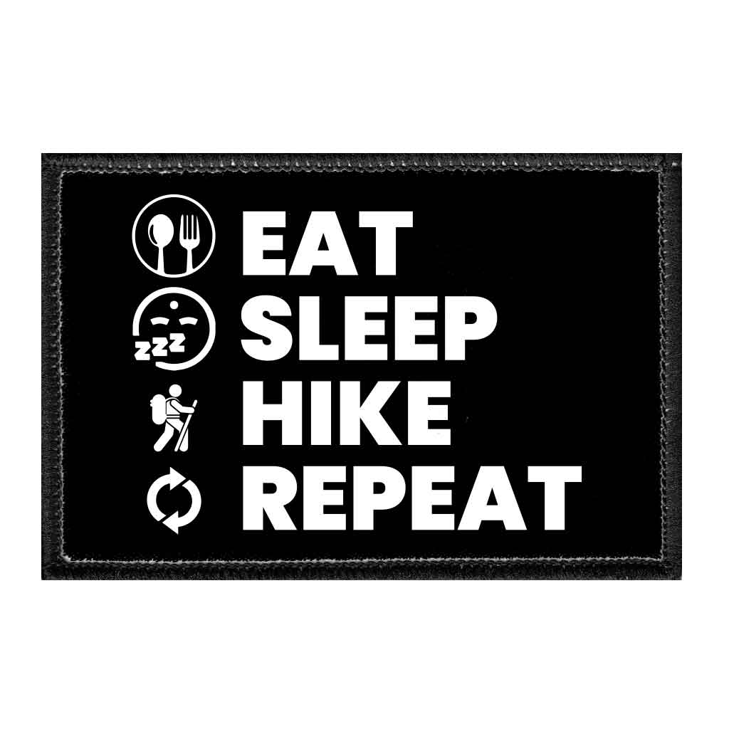 Eat Sleep Hike Repeat - Removable Patch - Pull Patch - Removable Patches That Stick To Your Gear