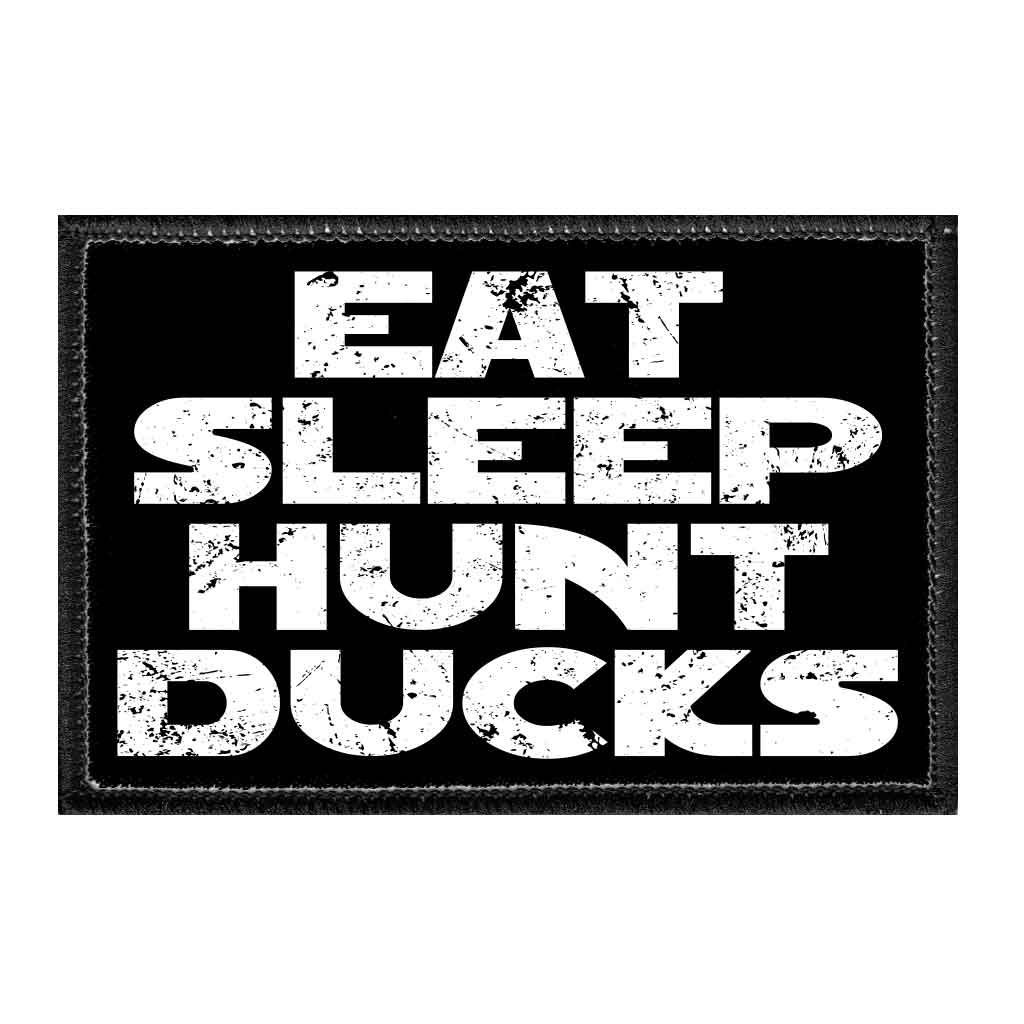 Eat. Sleep. Hunt Ducks. - Removable Patch - Pull Patch - Removable Patches For Authentic Flexfit and Snapback Hats