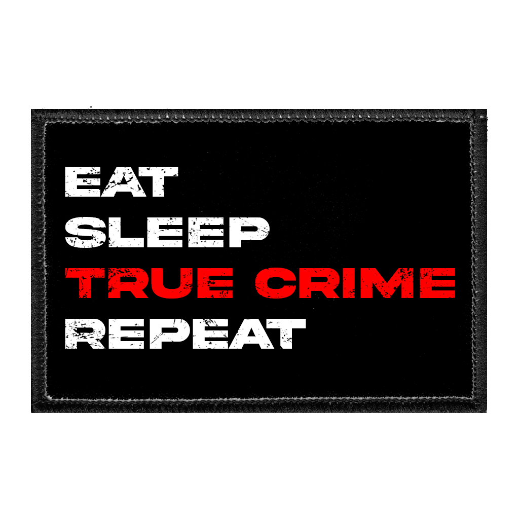 Eat. Sleep. True Crime. Repeat. - Removable Patch - Pull Patch - Removable Patches For Authentic Flexfit and Snapback Hats