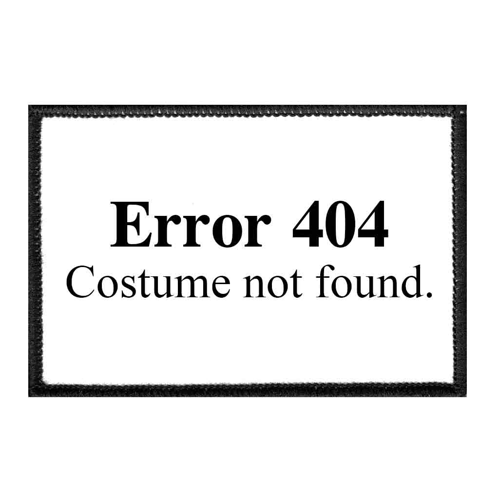 Error 404 - Costume Not Found - Removable Patch - Pull Patch - Removable Patches For Authentic Flexfit and Snapback Hats