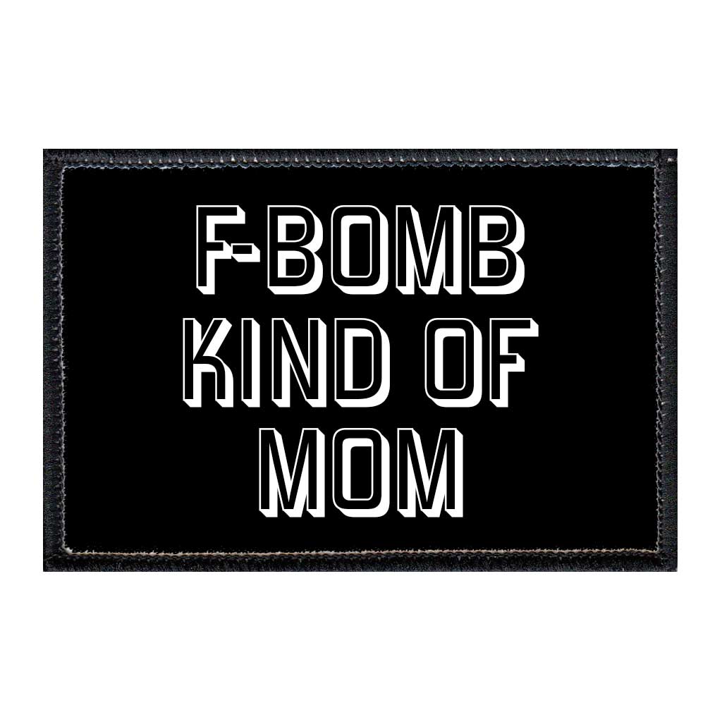 F-Bomb Kind Of Mom - Removable Patch - Pull Patch - Removable Patches For Authentic Flexfit and Snapback Hats
