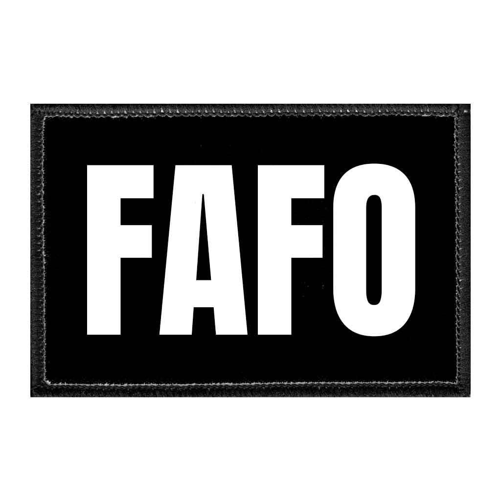 FAFO - Removable Patch - Pull Patch - Removable Patches That Stick To Your Gear