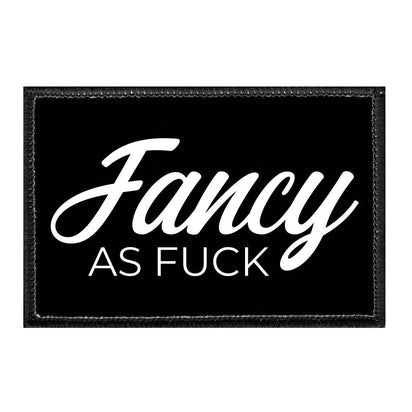 Fancy As Fuck - Removable Patch - Pull Patch - Removable Patches For Authentic Flexfit and Snapback Hats