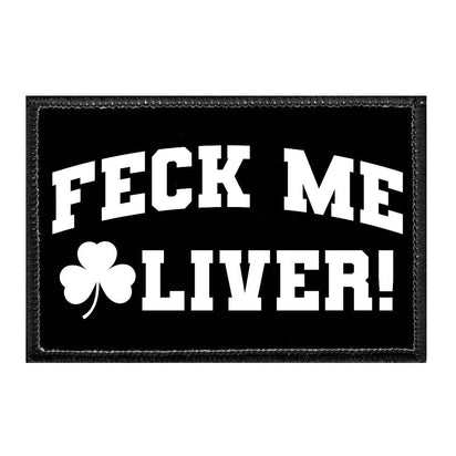 Feck Me Liver! - Removable Patch - Pull Patch - Removable Patches For Authentic Flexfit and Snapback Hats