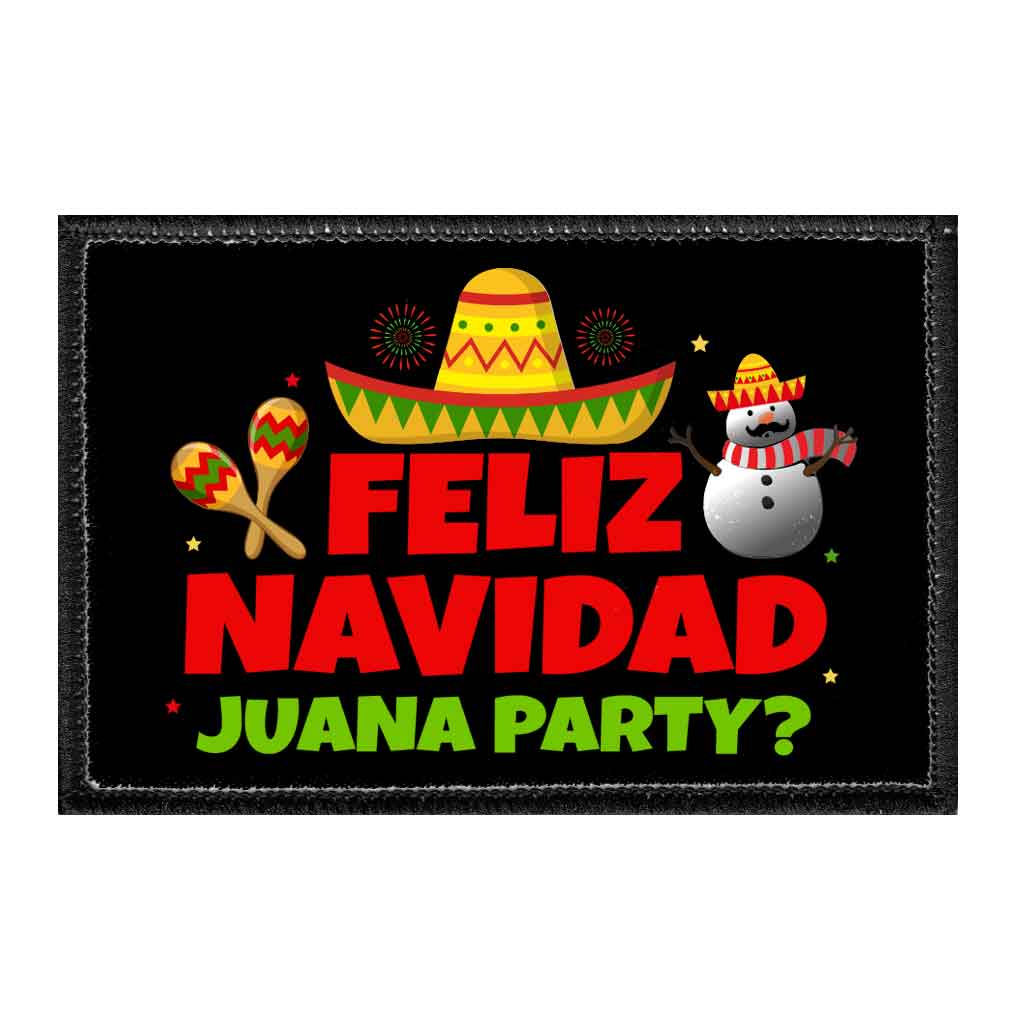Feliz Navidad, Juana Party? - Removable Patch - Pull Patch - Removable Patches That Stick To Your Gear