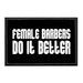 Female Barbers Do It Better - Removable Patch - Pull Patch - Removable Patches That Stick To Your Gear