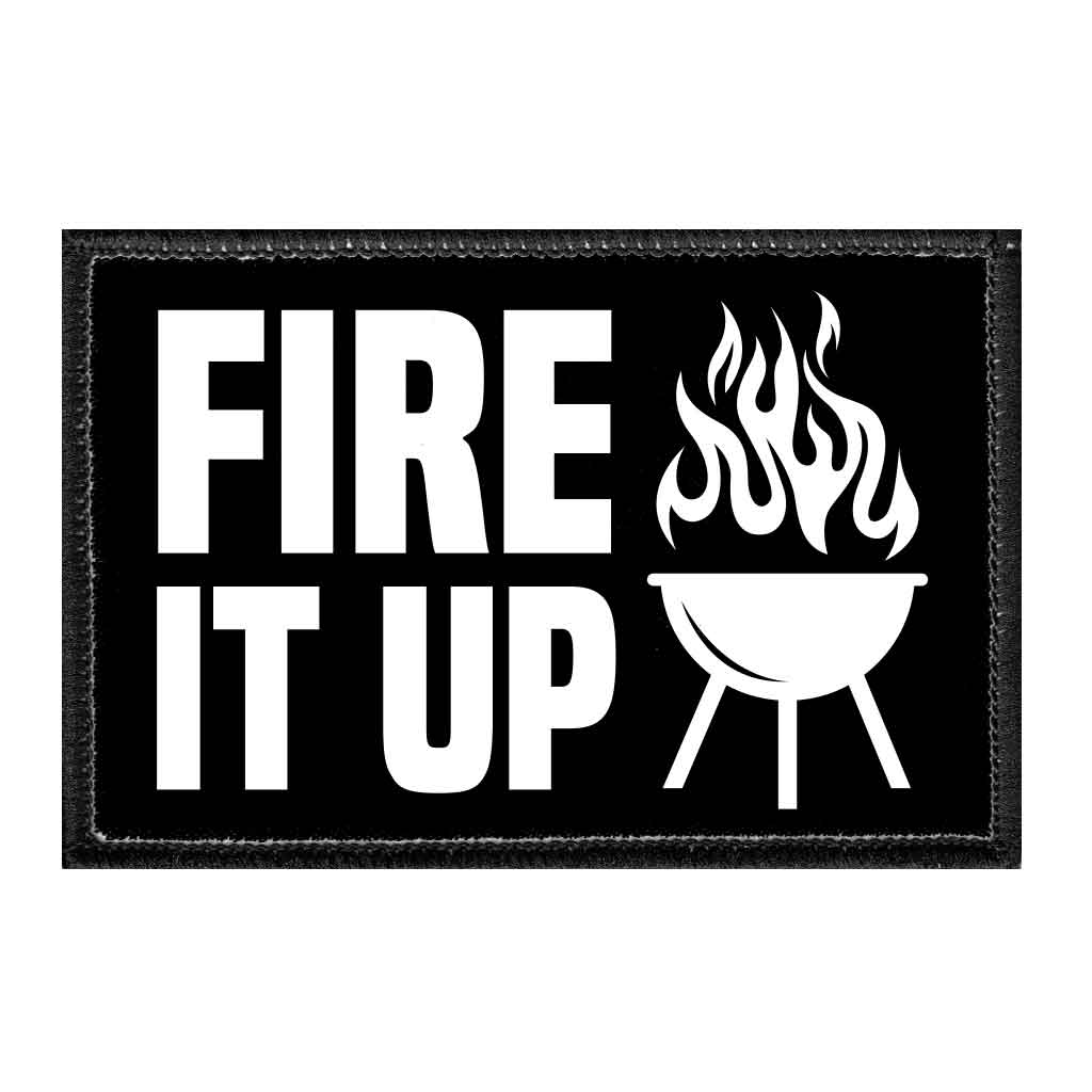 Fire It Up - Grill - Removable Patch - Pull Patch - Removable Patches For Authentic Flexfit and Snapback Hats