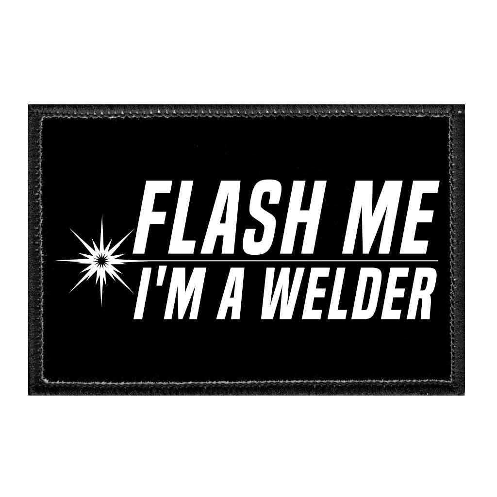 Flash Me - I'm A Welder - Removable Patch - Pull Patch - Removable Patches For Authentic Flexfit and Snapback Hats
