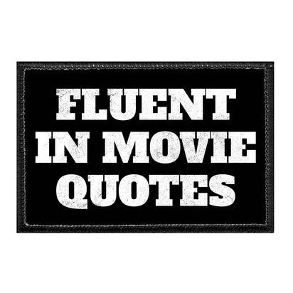 Fluent In Movie Quotes - Removable Patch - Pull Patch - Removable Patches For Authentic Flexfit and Snapback Hats