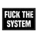 Fuck The System - Removable Patch - Pull Patch - Removable Patches For Authentic Flexfit and Snapback Hats