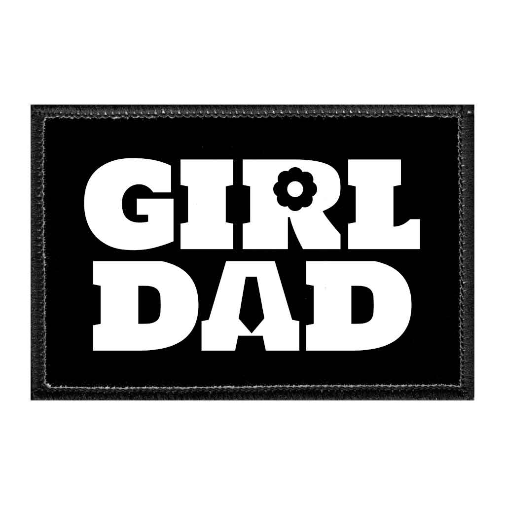 Girl Dad - Removable Patch - Pull Patch - Removable Patches That Stick To Your Gear