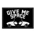 Give Me Space - Removable Patch - Pull Patch - Removable Patches That Stick To Your Gear