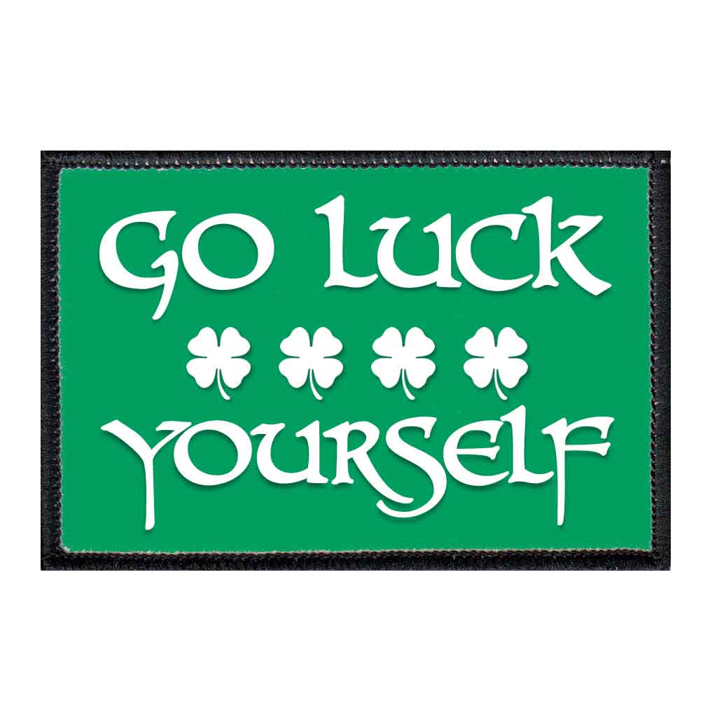 Go Luck Yourself - 4 Shamrocks - Patch - Pull Patch - Removable Patches For Authentic Flexfit and Snapback Hats