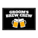 Groom's Brew Crew - Removable Patch - Pull Patch - Removable Patches That Stick To Your Gear
