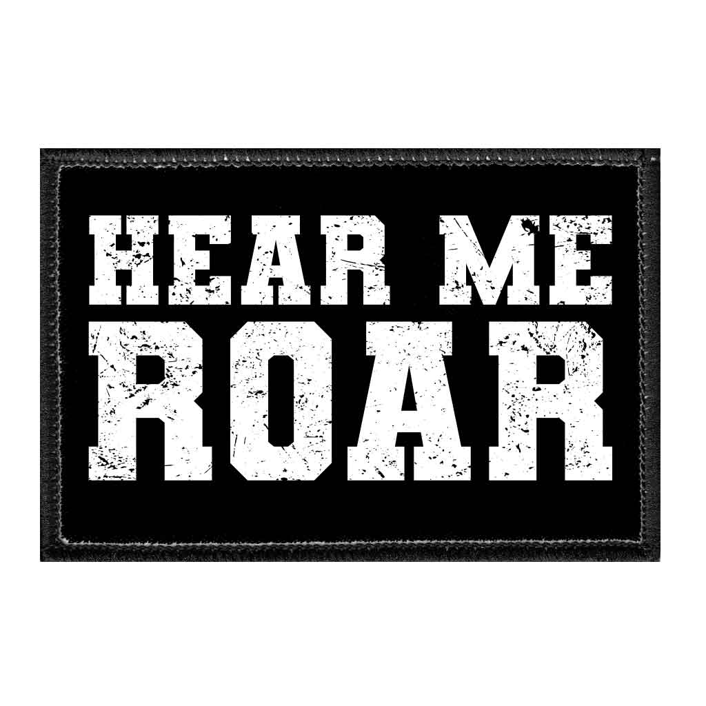 Hear Me Roar - Removable Patch - Pull Patch - Removable Patches For Authentic Flexfit and Snapback Hats