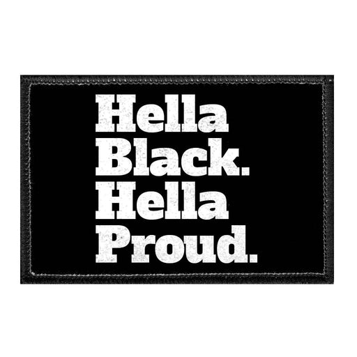 Hella Black. Hella Proud. - Removable Patch - Pull Patch - Removable Patches For Authentic Flexfit and Snapback Hats