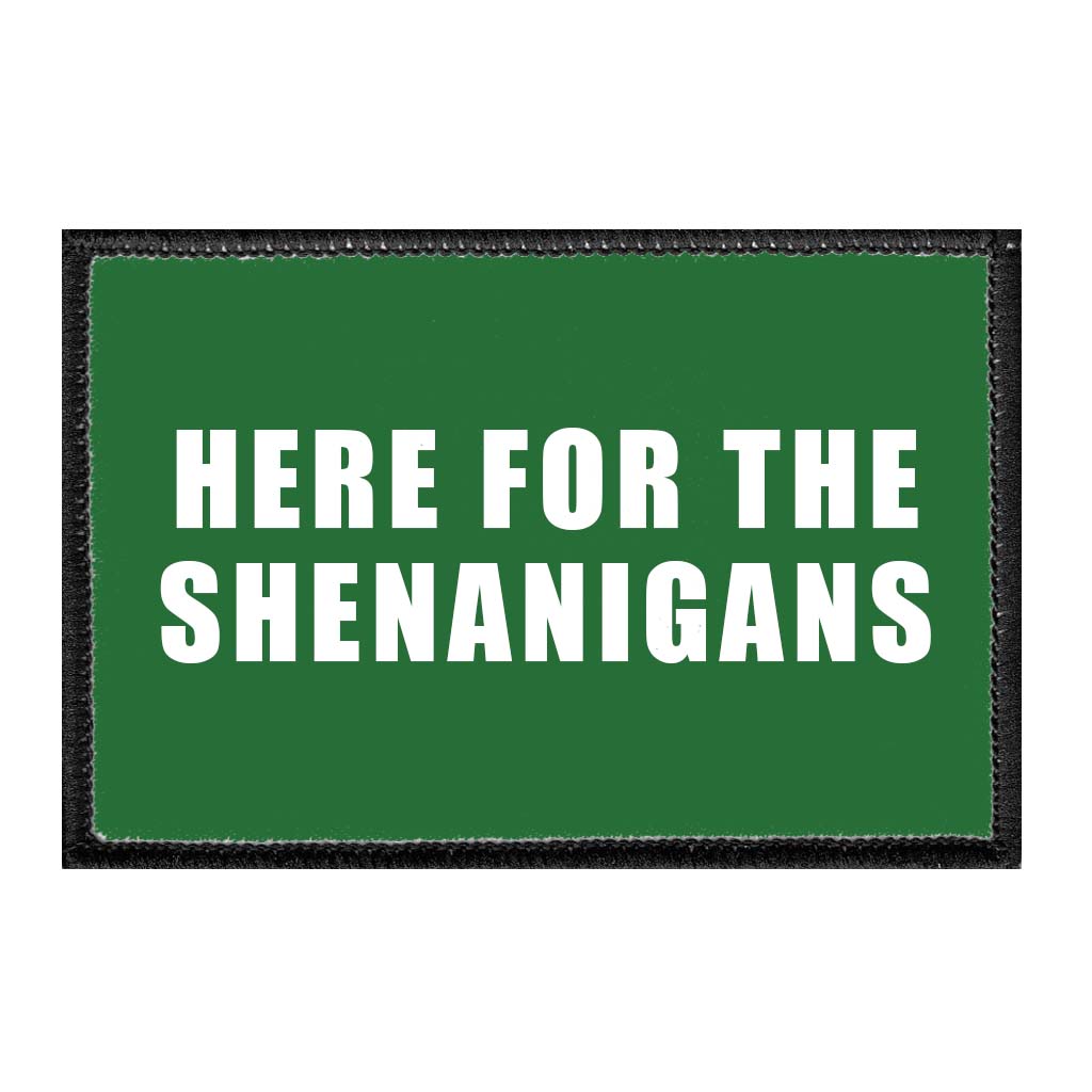 Here For The Shenanigans - Removable Patch - Pull Patch - Removable Patches For Authentic Flexfit and Snapback Hats