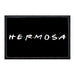 Hermosa - Friends - Removable Patch - Pull Patch - Removable Patches For Authentic Flexfit and Snapback Hats