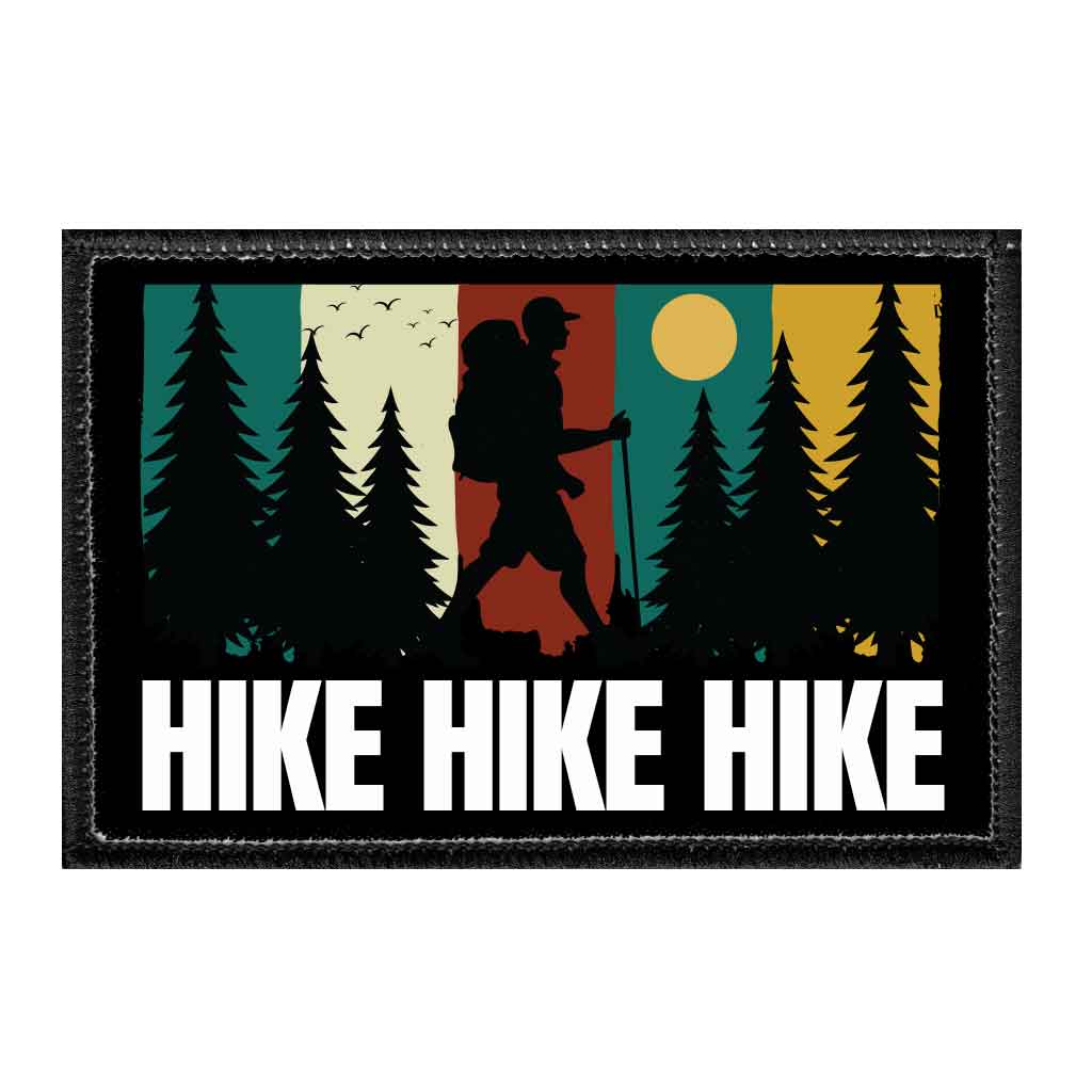 Hike Hike Hike - Removable Patch - Pull Patch - Removable Patches That Stick To Your Gear
