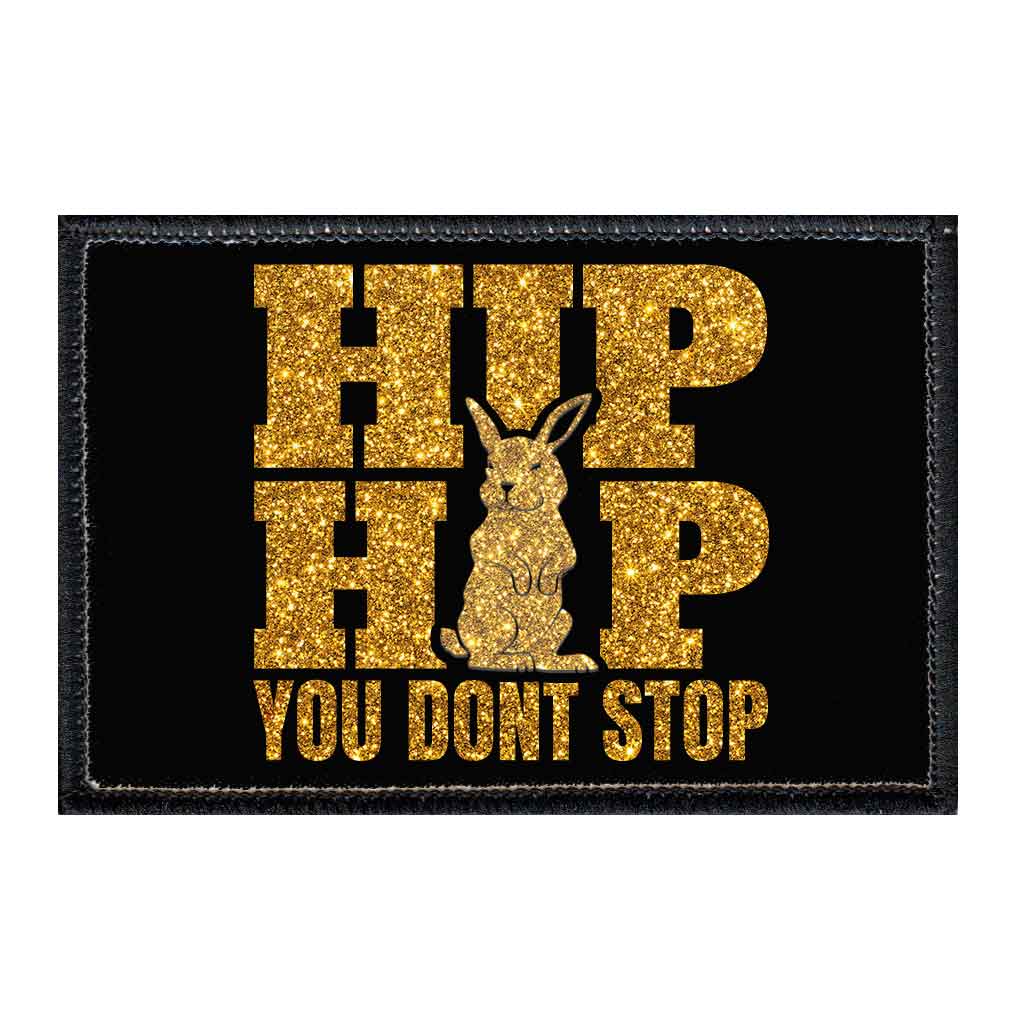 Hip Hop You Don't Stop - Gold Sparkle - Patch - Pull Patch - Removable Patches For Authentic Flexfit and Snapback Hats