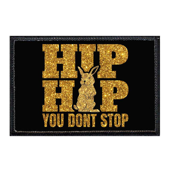 Hip Hop You Don't Stop - Gold Sparkle - Patch - Pull Patch - Removable Patches For Authentic Flexfit and Snapback Hats