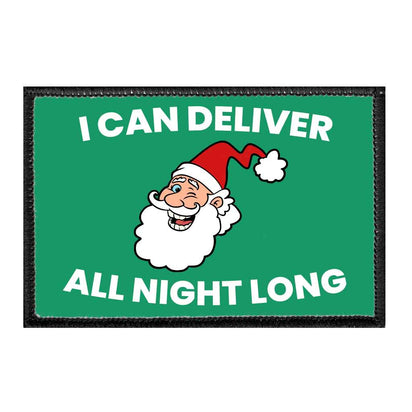 I Can Deliver All Night Long - Removable Patch - Pull Patch - Removable Patches That Stick To Your Gear