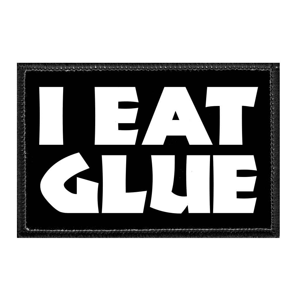 I Eat Glue - Removable Patch - Pull Patch - Removable Patches For Authentic Flexfit and Snapback Hats