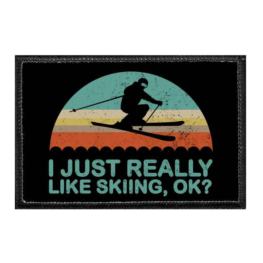 I Just Really Like Skiing, Ok? - Removable Patch - Pull Patch - Removable Patches For Authentic Flexfit and Snapback Hats