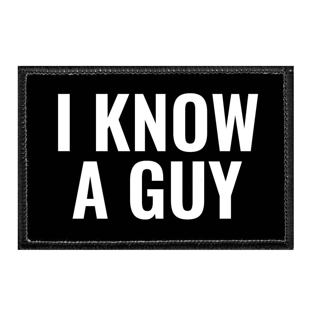I Know A Guy - Removable Patch - Pull Patch - Removable Patches For Authentic Flexfit and Snapback Hats