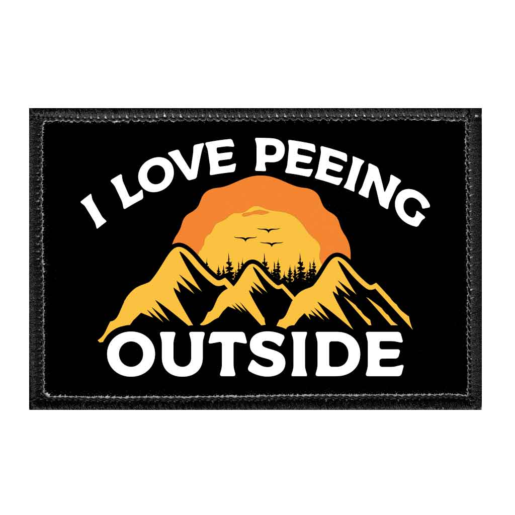I Love Peeing Outside - Mountains - Removable Patch - Pull Patch - Removable Patches That Stick To Your Gear
