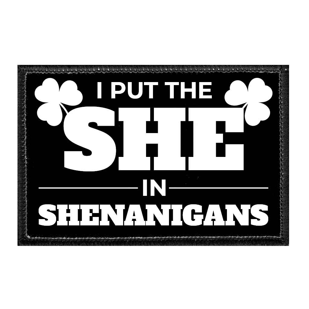 I Put The She In Shenanigans - Removable Patch - Pull Patch - Removable Patches For Authentic Flexfit and Snapback Hats