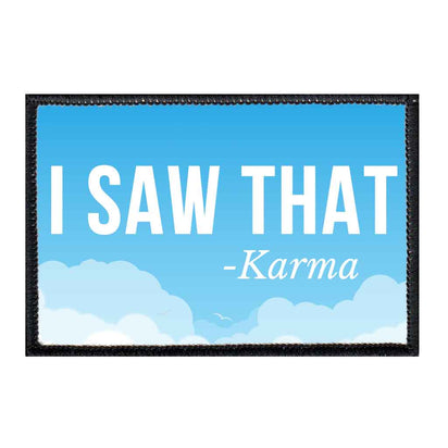 I Saw That - Karma - Patch - Pull Patch - Removable Patches For Authentic Flexfit and Snapback Hats
