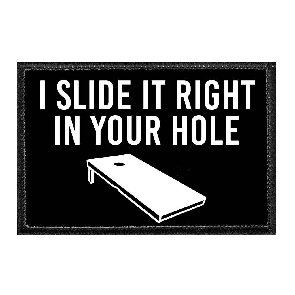I Slide It Right In Your Hole - Removable Patch - Pull Patch - Removable Patches For Authentic Flexfit and Snapback Hats