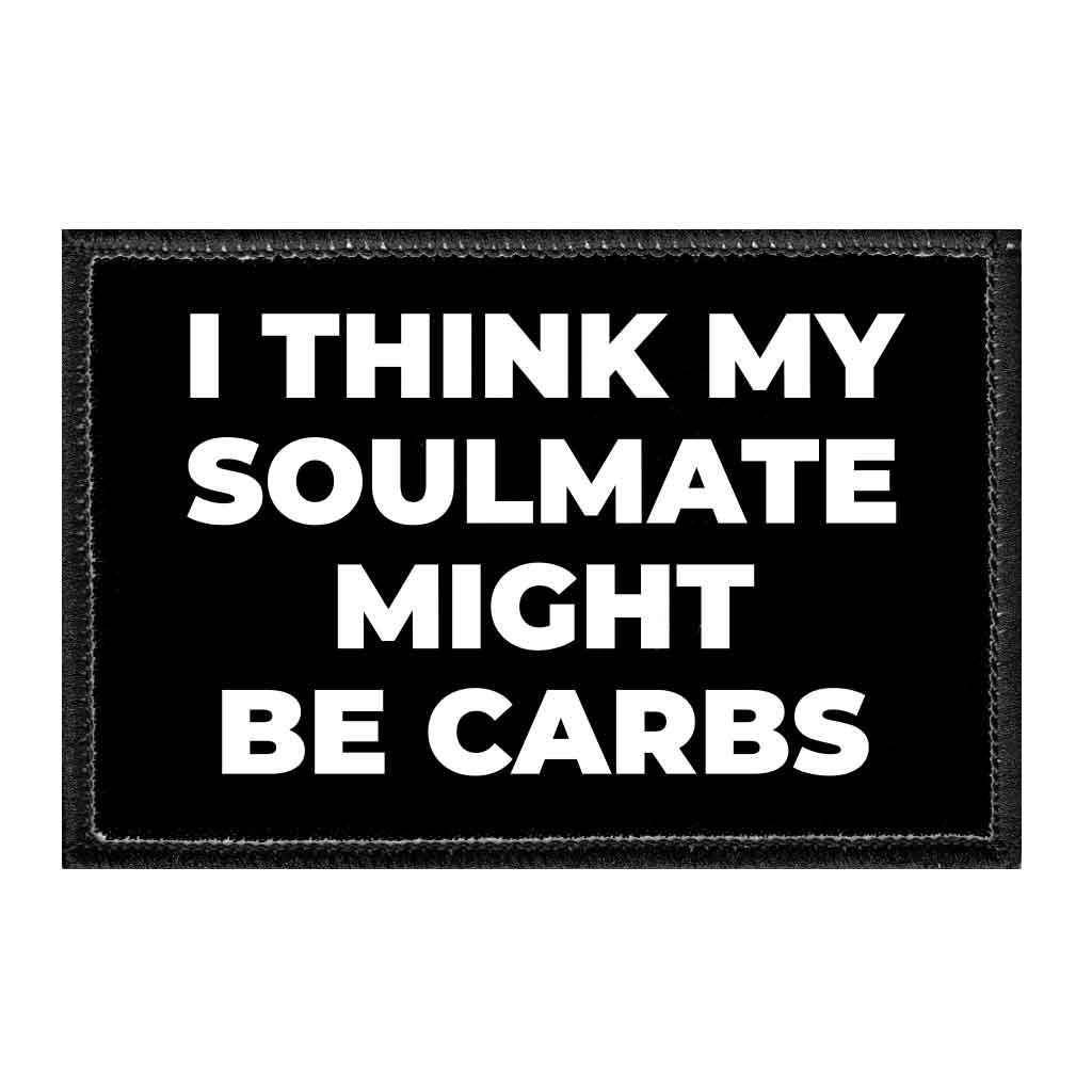 I Think My Soulmate Might Be Carbs - Removable Patch - Pull Patch - Removable Patches For Authentic Flexfit and Snapback Hats
