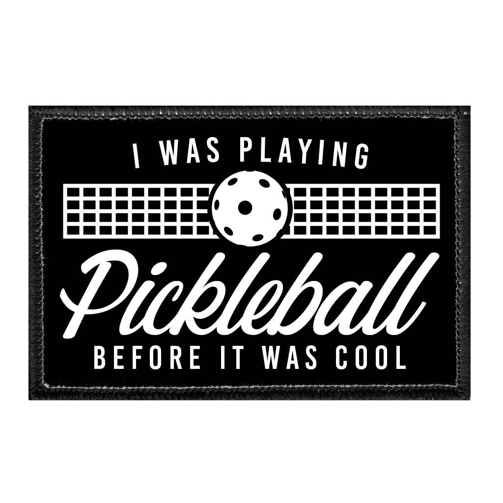 I Was Playing Pickleball Before It Was Cool - Removable Patch - Pull Patch - Removable Patches For Authentic Flexfit and Snapback Hats