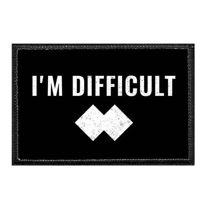 I'm Difficult - Removable Patch - Pull Patch - Removable Patches For Authentic Flexfit and Snapback Hats