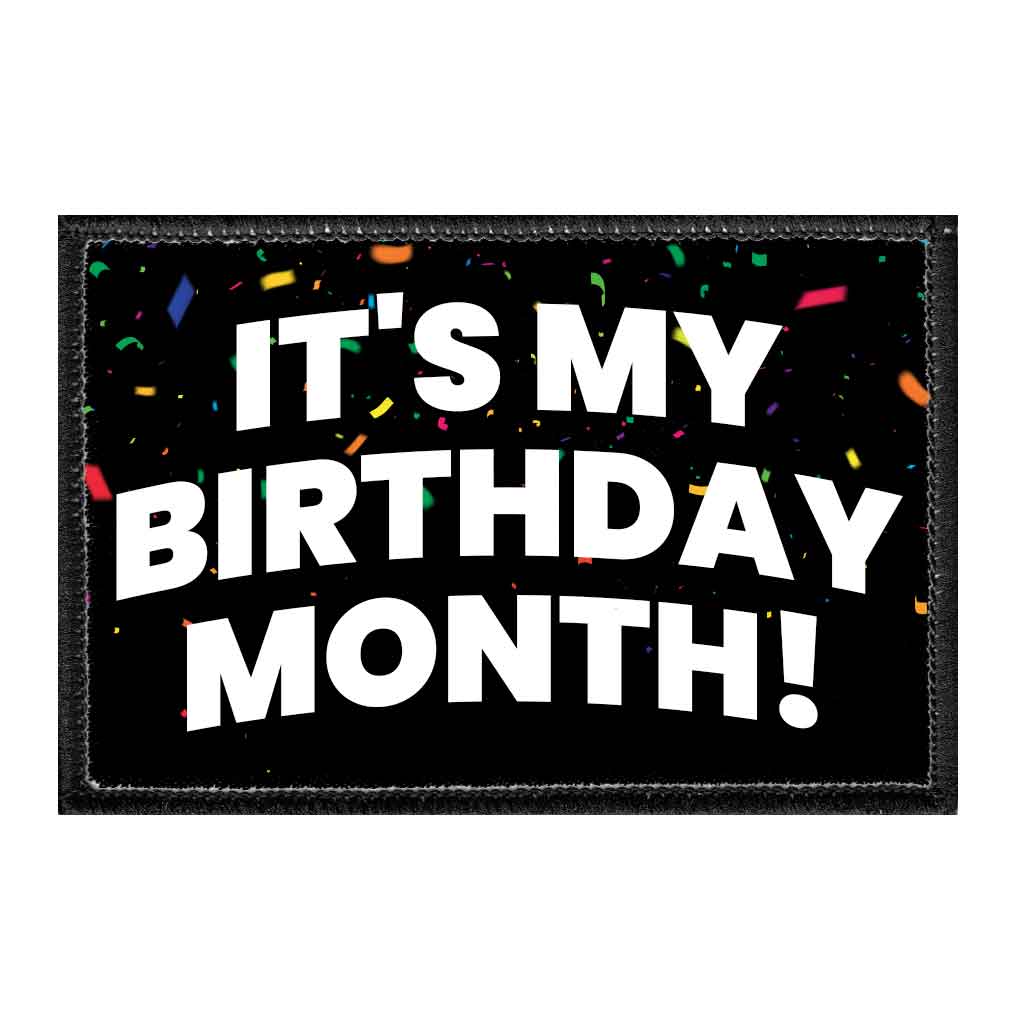 It's My Birthday Month - Removable Patch - Pull Patch - Removable Patches For Authentic Flexfit and Snapback Hats