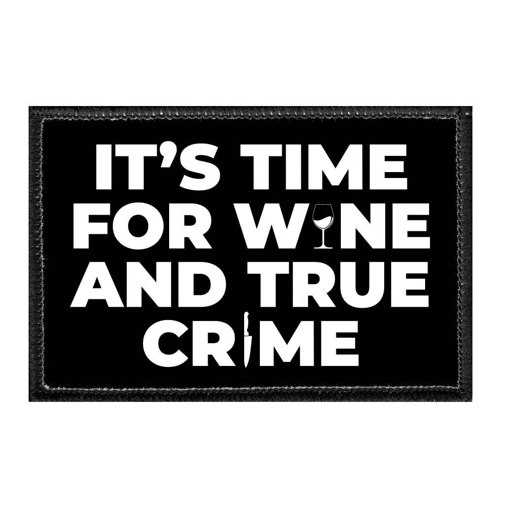 It's Time For Wine And True Crime - Removable Patch - Pull Patch - Removable Patches For Authentic Flexfit and Snapback Hats