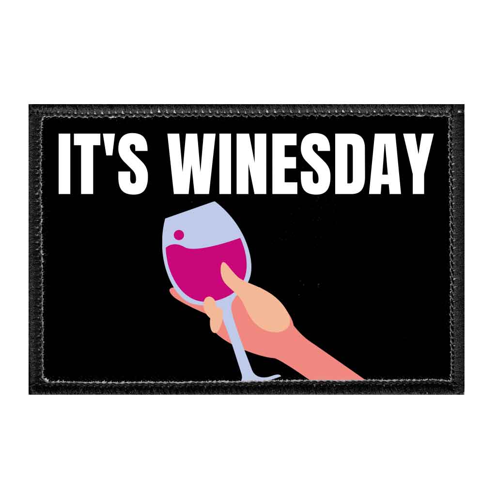 It's Winesday - Removable Patch - Pull Patch - Removable Patches That Stick To Your Gear