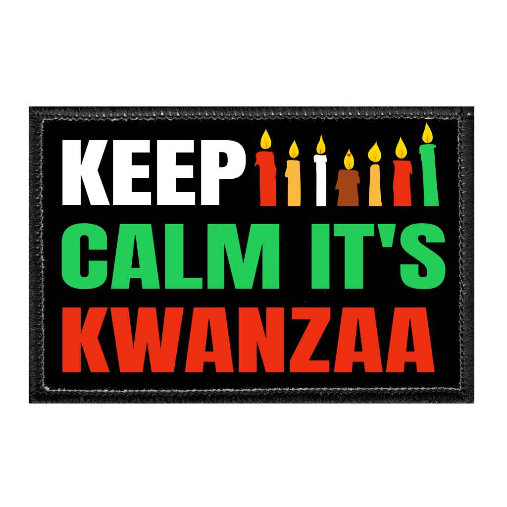 Keep Calm It's Kwanzaa - Removable Patch - Pull Patch - Removable Patches That Stick To Your Gear