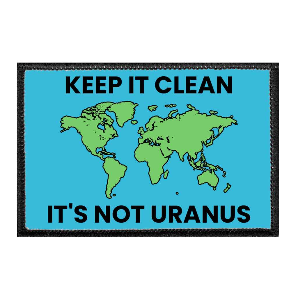 Keep It Clean It's Not Uranus - Removable Patch - Pull Patch - Removable Patches For Authentic Flexfit and Snapback Hats